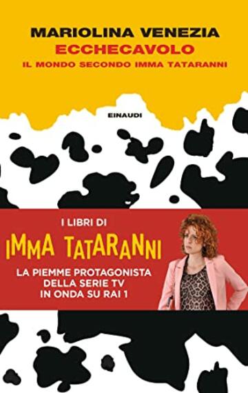 Ecchecavolo: Il mondo secondo Imma Tataranni (Le indagini di Imma Tataranni Vol. 5)