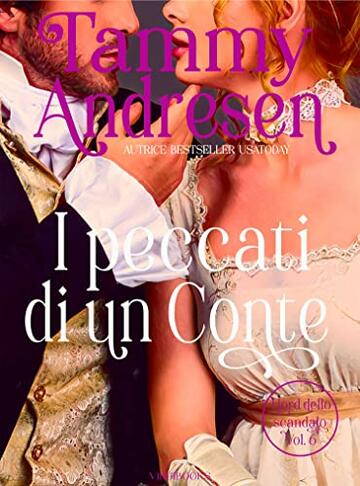 I peccati di un Conte (I Lord dello scandalo Vol. 6)