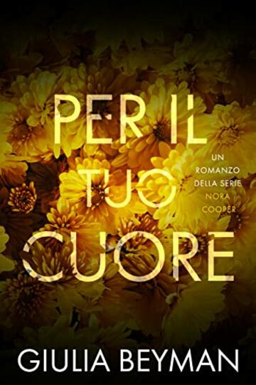 Per il tuo cuore (Nora Cooper Vol. 10)