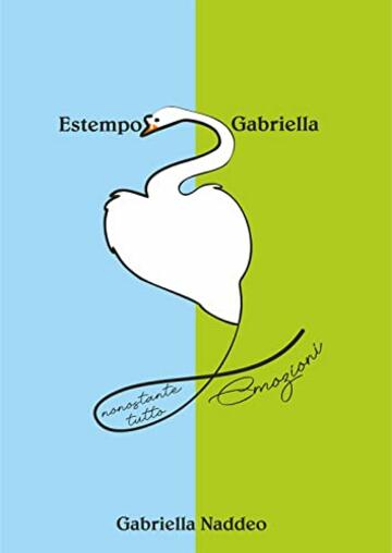 Estempo2Gabriella: Emozioni - Nonostante tutto