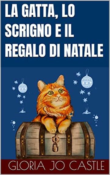 La gatta, lo scrigno e il regalo di Natale (Le avventure di Magda Vol. 1)