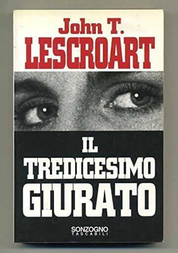 Il Tredicesimo Giurato Di John T. Lescroart Ed. Sonzogno A00