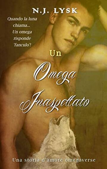 Un Omega Inaspettato (Percorsi Inconsueti Vol. 2)