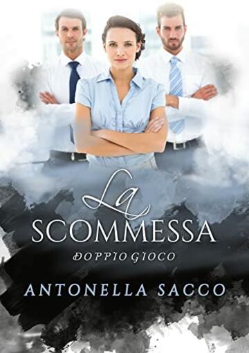 La scommessa - Doppio gioco