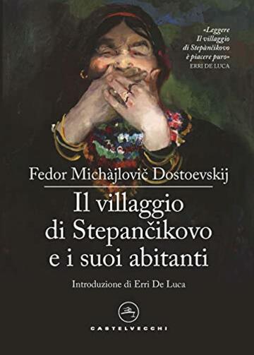 Il villaggio di Stepànčikovo e i suoi abitanti: Dalle memorie di uno sconosciuto