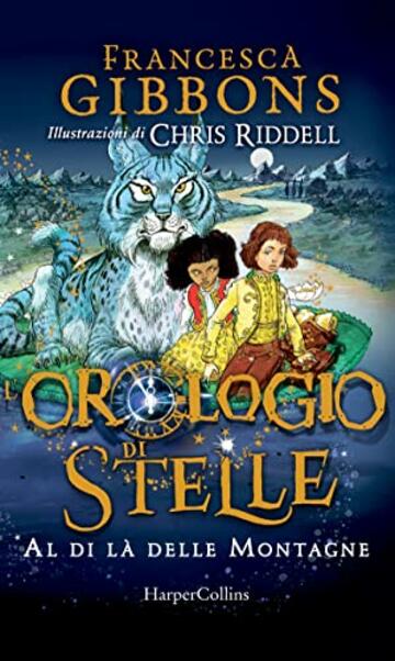 L'orologio di stelle. Al di là delle montagne