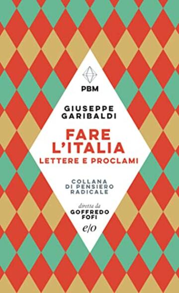 Fare l'Italia. Lettere e proclami