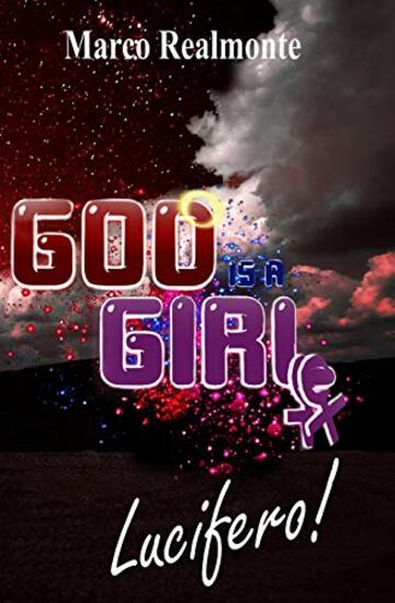 God is a Girl 2: Lucifero!