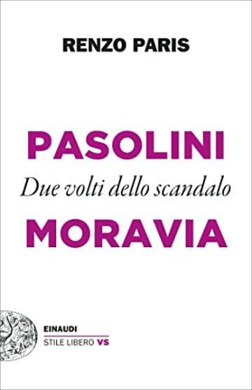 Pasolini e Moravia: Due volti dello scandalo