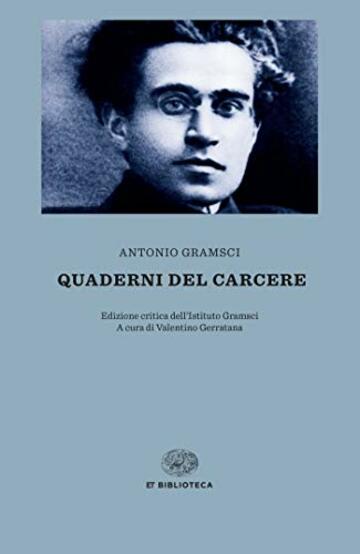 Quaderni del carcere: Edizione critica dell'Istituto Gramsci (Einaudi tascabili. Biblioteca Vol. 29)