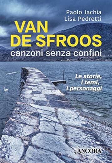 Van De Sfroos canzoni senza confini: Le storie, i temi, i personaggi (Maestri di frontiera)