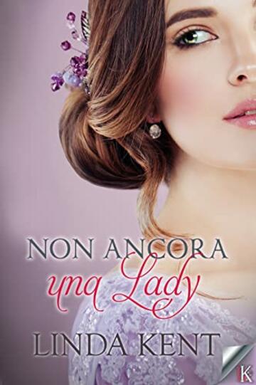 Non ancora una lady (Three Willows Vol. 3)