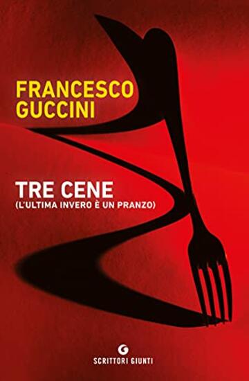 Tre cene: L’ultima invero è un pranzo