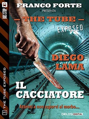 Il cacciatore: 3 (The Tube Exposed)