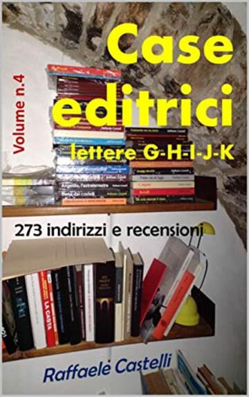 Case editrici lettere G-H-I-J-K: 273 indirizzi e recensioni (Linguaggi e libri)