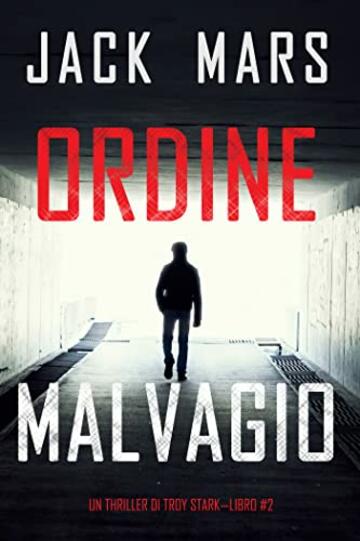 Ordine Malvagio (Un thriller di Troy Stark—Libro #2)