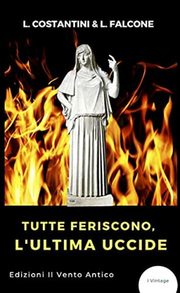 Tutte feriscono, l'ultima uccide (I Vintage)