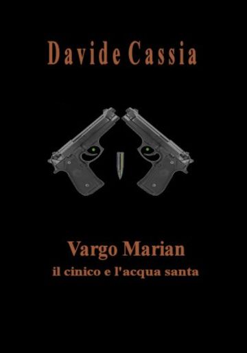 Vargo Marian: il cinico e l'acqua santa