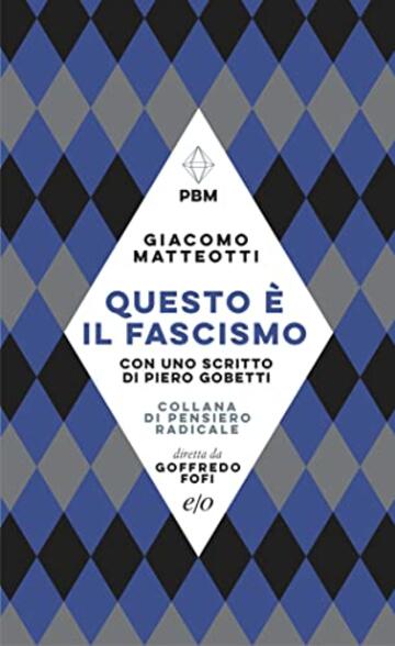 Questo è il fascismo: Con uno scritto di Piero Gobetti