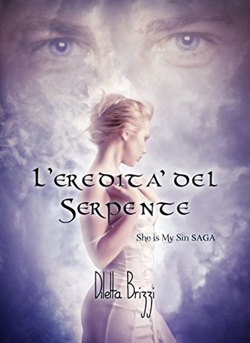 L'Eredità del Serpente (She is my Sin Vol. 1)