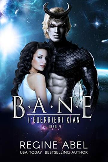Bane (I Guerrieri Xian Vol. 4)