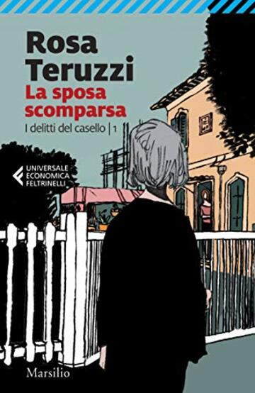 La sposa scomparsa (I delitti del casello Vol. 1)