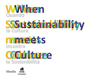 When Sustainability meets Culture: Quando la cultura incontra la sostenibilità