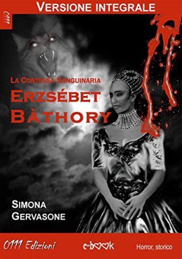 Erzsébet Bàthory (versione integrale) (LaNera)