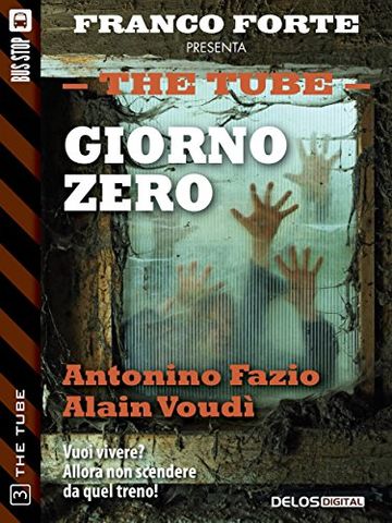 Giorno Zero: 3 (The Tube)