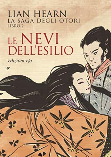 Le nevi dell'esilio. La saga degli Otori - 2