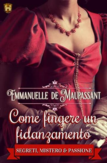 Come fingere un fidanzamento (Il manuale della lady)