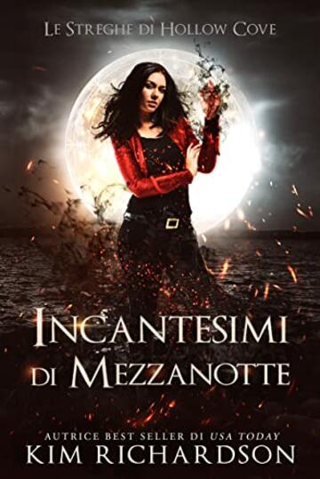 Incantesimi di Mezzanotte (Le Streghe di Hollow Cove Vol. 2)