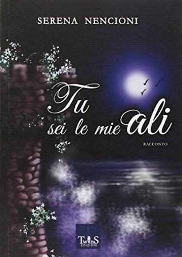 Tu sei le mie ali