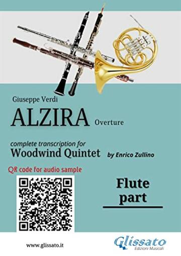 Flute part of "Alzira" for Woodwind Quintet: Overture (Alzira for Woodwind Quintet Vol. 1)