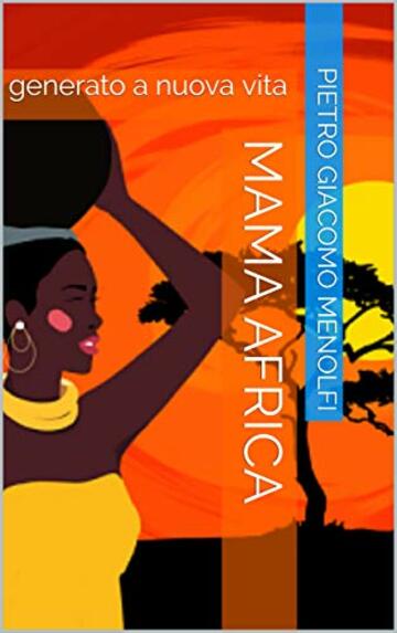 MAMA AFRICA: generato a nuova vita