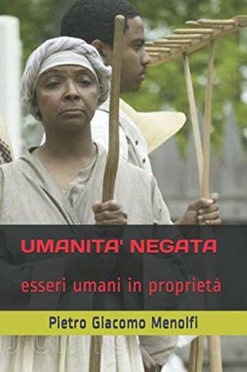 UMANITA' NEGATA: esseri umani in proprietà