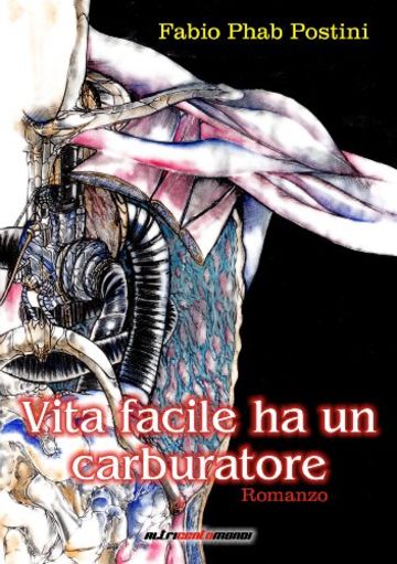 Vita facile ha un carburatore (AltriCentoMondi Vol. 1)