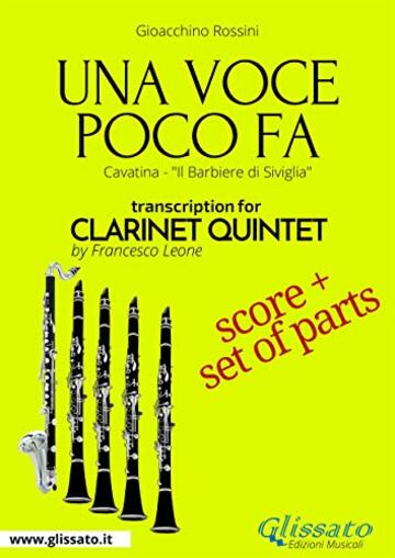 Clarinet Quintet score of "Una voce poco fa": Rosina's cavatina "Il Barbiere di Siviglia" (Una voce poco fa - Clarinet Quintet Vol. 6)