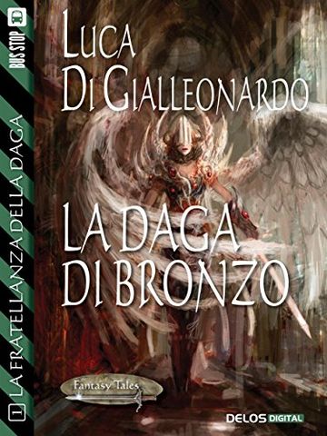 La daga di bronzo: 1 (Fantasy Tales La Fratellanza della Daga)