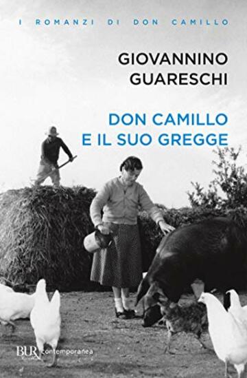 Don Camillo e il suo gregge: Le opere di Giovannino Guareschi #2 (Mondo piccolo)