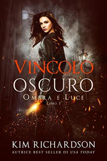 Vincolo Oscuro (Ombra e Luce Vol. 2)