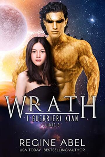 Wrath (I Guerrieri Xian Vol. 8)