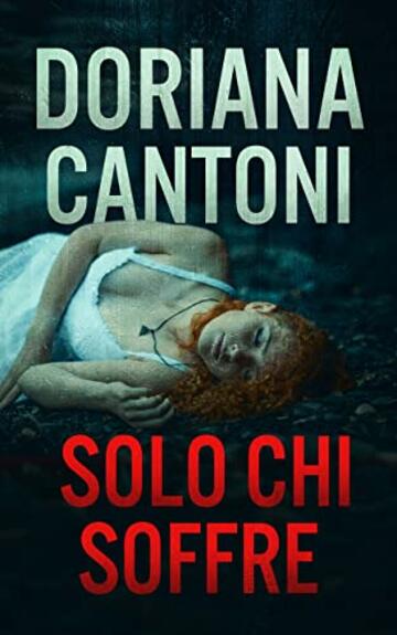 Solo chi soffre (Delitti in prima pagina Vol. 6)