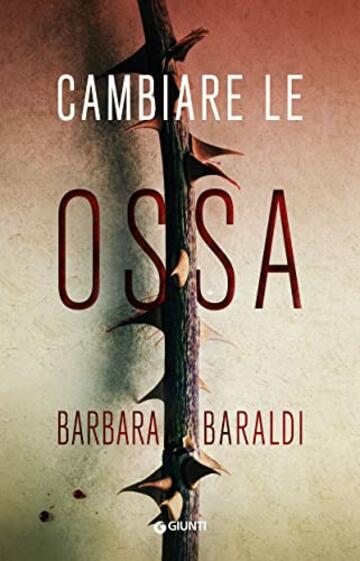 Cambiare le ossa (Aurora Scalviati, profiler del buio Vol. 5)