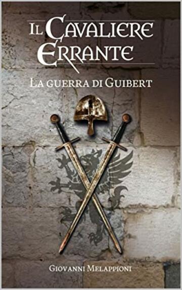 Il cavaliere errante - La guerra di Guibert