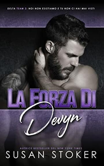 La forza di Devyn (Team Delta Due Vol. 6)