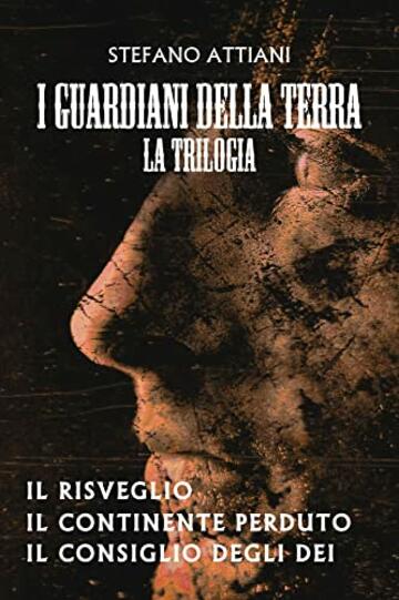 I GUARDIANI DELLA TERRA: TRILOGIA