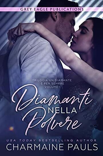 Diamanti nella polvere (Un diamante è per sempre Vol. 1)