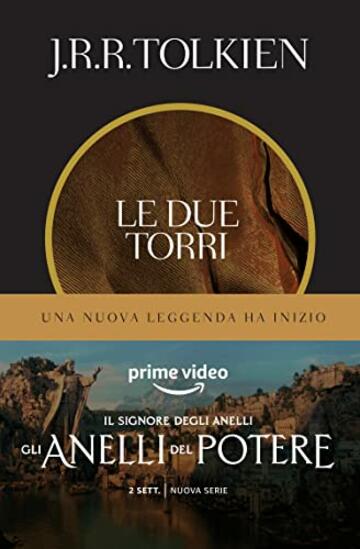 Le due torri (Il Signore degli Anelli Vol. 2)