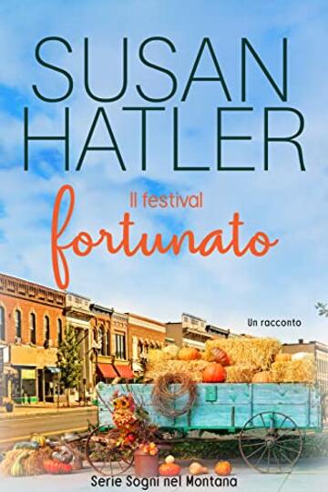 Il festival fortunato (Sogni nel Montana Vol. 1)